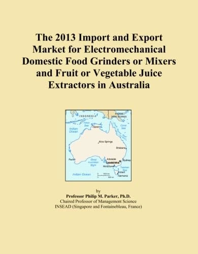 The 2013 Import and Export Market for Electromechanical Domestic Food Grinders or Mixers and Fruit or Vegetable Juice Extractors in Australia