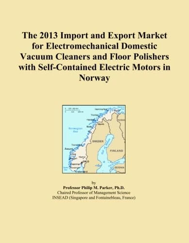The 2013 Import and Export Market for Electromechanical Domestic Vacuum Cleaners and Floor Polishers with Self-Contained Electric Motors in Norway