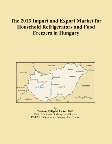The 2013 Import and Export Market for Household Refrigerators and Food Freezers in Hungary