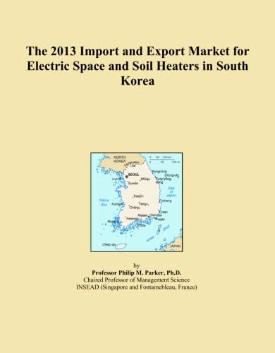 The 2013 Import and Export Market for Electric Space and Soil Heaters in South Korea