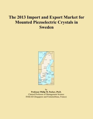 The 2013 Import and Export Market for Mounted Piezoelectric Crystals in Sweden