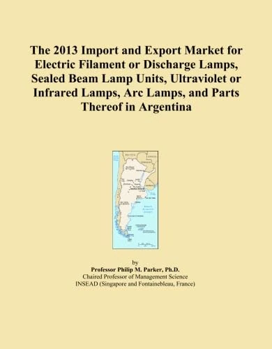 The 2013 Import and Export Market for Electric Filament or Discharge Lamps, Sealed Beam Lamp Units, Ultraviolet or Infrared Lamps, Arc Lamps, and Parts Thereof in Argentina