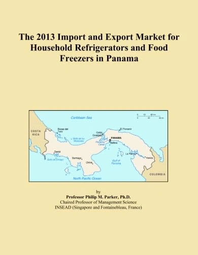 The 2013 Import and Export Market for Household Refrigerators and Food Freezers in Panama