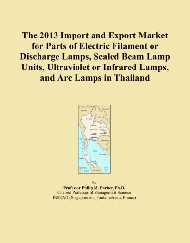 The 2013 Import and Export Market for Parts of Electric Filament or Discharge Lamps, Sealed Beam Lamp Units, Ultraviolet or Infrared Lamps, and Arc Lamps in Thailand