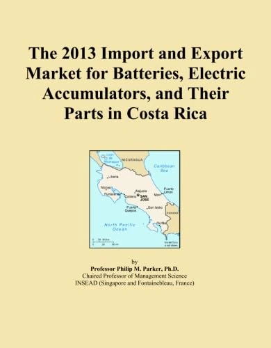 The 2013 Import and Export Market for Batteries, Electric Accumulators, and Their Parts in Costa Rica