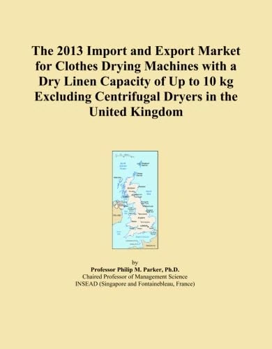 The 2013 Import and Export Market for Clothes Drying Machines with a Dry Linen Capacity of Up to 10 kg Excluding Centrifugal Dryers in the United Kingdom
