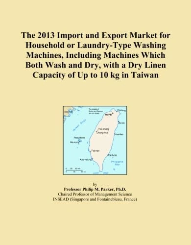 The 2013 Import and Export Market for Household or Laundry-Type Washing Machines, Including Machines Which Both Wash and Dry, with a Dry Linen Capacity of Up to 10 kg in Taiwan