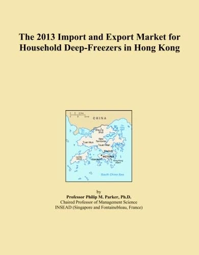 The 2013 Import and Export Market for Household Deep-Freezers in Hong Kong