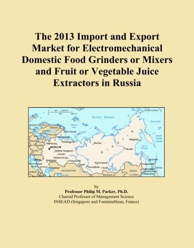 The 2013 Import and Export Market for Electromechanical Domestic Food Grinders or Mixers and Fruit or Vegetable Juice Extractors in Russia