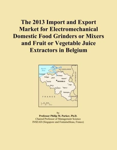 The 2013 Import and Export Market for Electromechanical Domestic Food Grinders or Mixers and Fruit or Vegetable Juice Extractors in Belgium