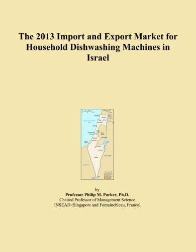 The 2013 Import and Export Market for Household Dishwashing Machines in Israel