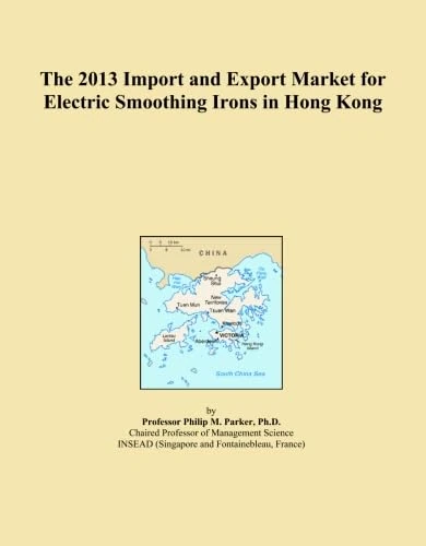The 2013 Import and Export Market for Electric Smoothing Irons in Hong Kong