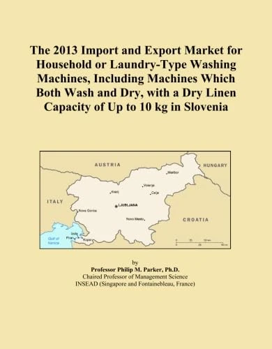 The 2013 Import and Export Market for Household or Laundry-Type Washing Machines, Including Machines Which Both Wash and Dry, with a Dry Linen Capacity of Up to 10 kg in Slovenia