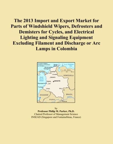 The 2013 Import and Export Market for Parts of Windshield Wipers, Defrosters and Demisters for Cycles, and Electrical Lighting and Signaling Equipment ... and Discharge or Arc Lamps in Colombia