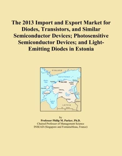 The 2013 Import and Export Market for Diodes, Transistors, and Similar Semiconductor Devices; Photosensitive Semiconductor Devices; and Light-Emitting Diodes in Estonia