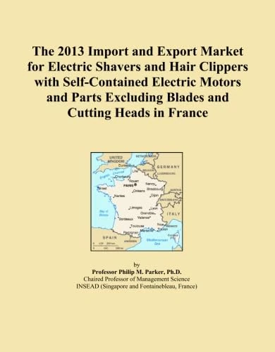 The 2013 Import and Export Market for Electric Shavers and Hair Clippers with Self-Contained Electric Motors and Parts Excluding Blades and Cutting Heads in France