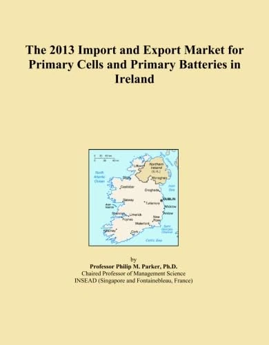 The 2013 Import and Export Market for Primary Cells and Primary Batteries in Ireland