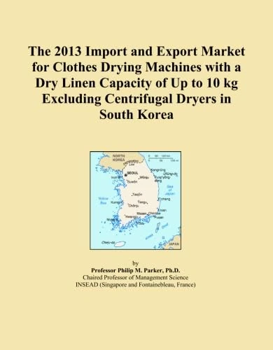 The 2013 Import and Export Market for Clothes Drying Machines with a Dry Linen Capacity of Up to 10 kg Excluding Centrifugal Dryers in South Korea
