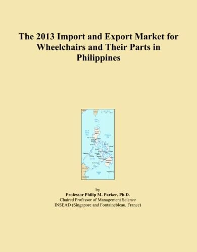 The 2013 Import and Export Market for Wheelchairs and Their Parts in Philippines