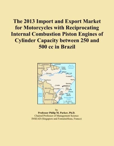 The 2013 Import and Export Market for Motorcycles with Reciprocating Internal Combustion Piston Engines of Cylinder Capacity between 250 and 500 cc in Brazil