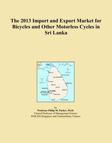 The 2013 Import and Export Market for Bicycles and Other Motorless Cycles in Sri Lanka