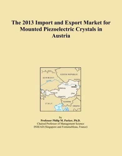 The 2013 Import and Export Market for Mounted Piezoelectric Crystals in Austria