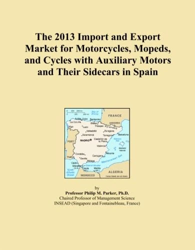 The 2013 Import and Export Market for Motorcycles, Mopeds, and Cycles with Auxiliary Motors and Their Sidecars in Spain