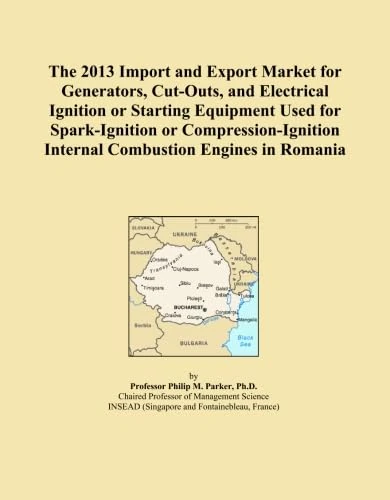 The 2013 Import and Export Market for Generators, Cut-Outs, and Electrical Ignition or Starting Equipment Used for Spark-Ignition or Compression-Ignition Internal Combustion Engines in Romania