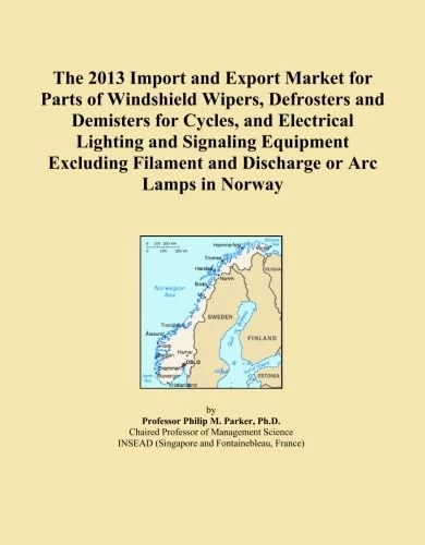 The 2013 Import and Export Market for Parts of Windshield Wipers, Defrosters and Demisters for Cycles, and Electrical Lighting and Signaling Equipment ... Filament and Discharge or Arc Lamps in Norway