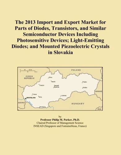 The 2013 Import and Export Market for Parts of Diodes, Transistors, and Similar Semiconductor Devices Including Photosensitive Devices; Light-Emitting ... Mounted Piezoelectric Crystals in Slovakia