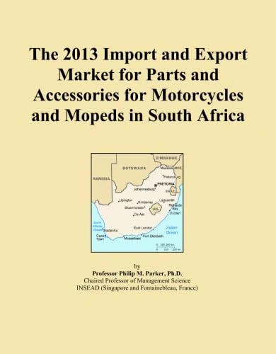 The 2013 Import and Export Market for Parts and Accessories for Motorcycles and Mopeds in South Africa