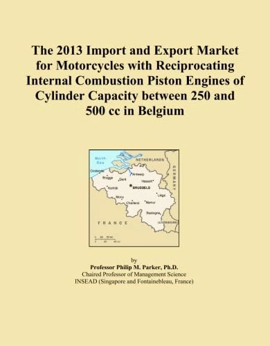 The 2013 Import and Export Market for Motorcycles with Reciprocating Internal Combustion Piston Engines of Cylinder Capacity between 250 and 500 cc in Belgium