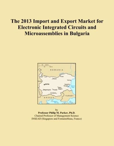 The 2013 Import and Export Market for Electronic Integrated Circuits and Microassemblies in Bulgaria