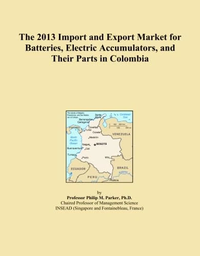 The 2013 Import and Export Market for Batteries, Electric Accumulators, and Their Parts in Colombia
