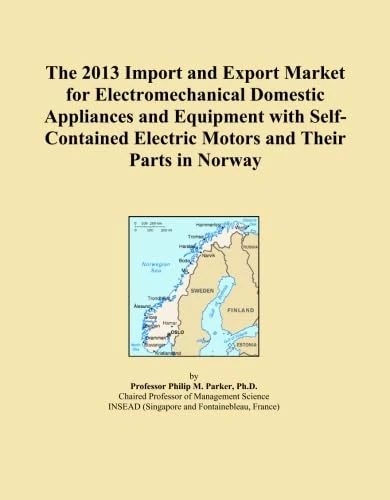 The 2013 Import and Export Market for Electromechanical Domestic Appliances and Equipment with Self-Contained Electric Motors and Their Parts in Norway