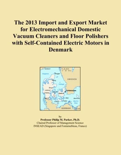 The 2013 Import and Export Market for Electromechanical Domestic Vacuum Cleaners and Floor Polishers with Self-Contained Electric Motors in Denmark