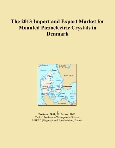 The 2013 Import and Export Market for Mounted Piezoelectric Crystals in Denmark