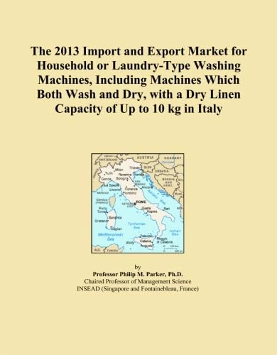 The 2013 Import and Export Market for Household or Laundry-Type Washing Machines, Including Machines Which Both Wash and Dry, with a Dry Linen Capacity of Up to 10 kg in Italy