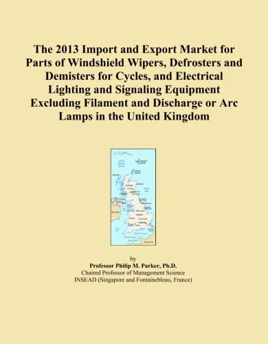 The 2013 Import and Export Market for Parts of Windshield Wipers, Defrosters and Demisters for Cycles, and Electrical Lighting and Signaling Equipment ... Discharge or Arc Lamps in the United Kingdom - Image 1