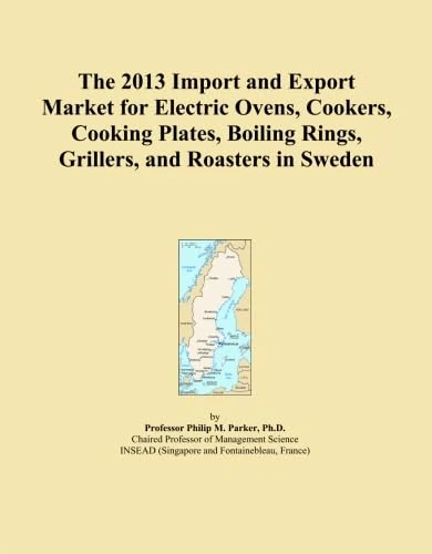 The 2013 Import and Export Market for Electric Ovens, Cookers, Cooking Plates, Boiling Rings, Grillers, and Roasters in Sweden