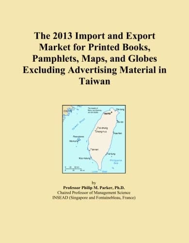 The 2013 Import and Export Market for Printed Books, Pamphlets, Maps, and Globes Excluding Advertising Material in Taiwan