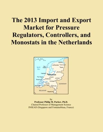 The 2013 Import and Export Market for Pressure Regulators, Controllers, and Monostats in the Netherlands