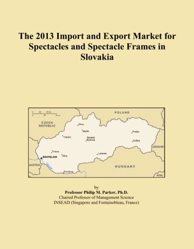 The 2013 Import and Export Market for Spectacles and Spectacle Frames in Slovakia