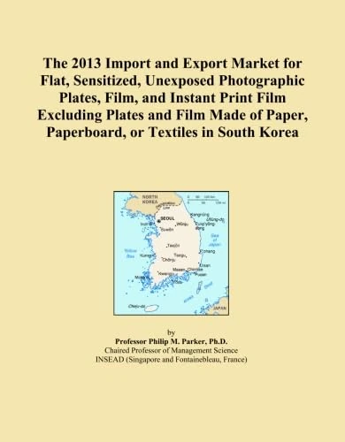 The 2013 Import and Export Market for Flat, Sensitized, Unexposed Photographic Plates, Film, and Instant Print Film Excluding Plates and Film Made of Paper, Paperboard, or Textiles in South Korea