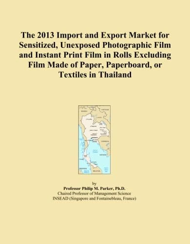 The 2013 Import and Export Market for Sensitized, Unexposed Photographic Film and Instant Print Film in Rolls Excluding Film Made of Paper, Paperboard, or Textiles in Thailand