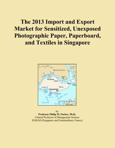 The 2013 Import and Export Market for Sensitized, Unexposed Photographic Paper, Paperboard, and Textiles in Singapore