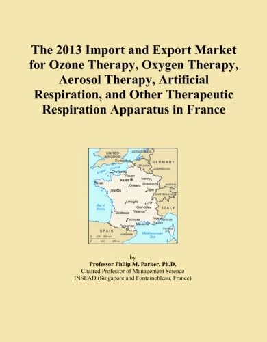 The 2013 Import and Export Market for Ozone Therapy, Oxygen Therapy, Aerosol Therapy, Artificial Respiration, and Other Therapeutic Respiration Apparatus in France