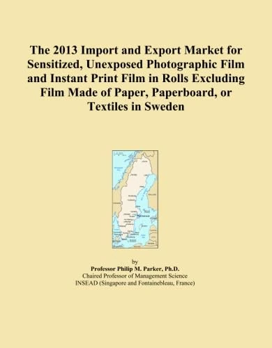 The 2013 Import and Export Market for Sensitized, Unexposed Photographic Film and Instant Print Film in Rolls Excluding Film Made of Paper, Paperboard, or Textiles in Sweden