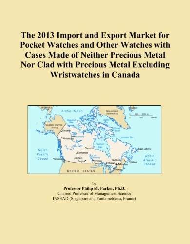 The 2013 Import and Export Market for Pocket Watches and Other Watches with Cases Made of Neither Precious Metal Nor Clad with Precious Metal Excluding Wristwatches in Canada