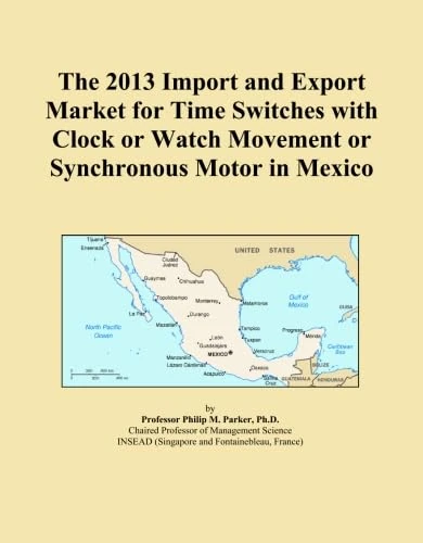 The 2013 Import and Export Market for Time Switches with Clock or Watch Movement or Synchronous Motor in Mexico